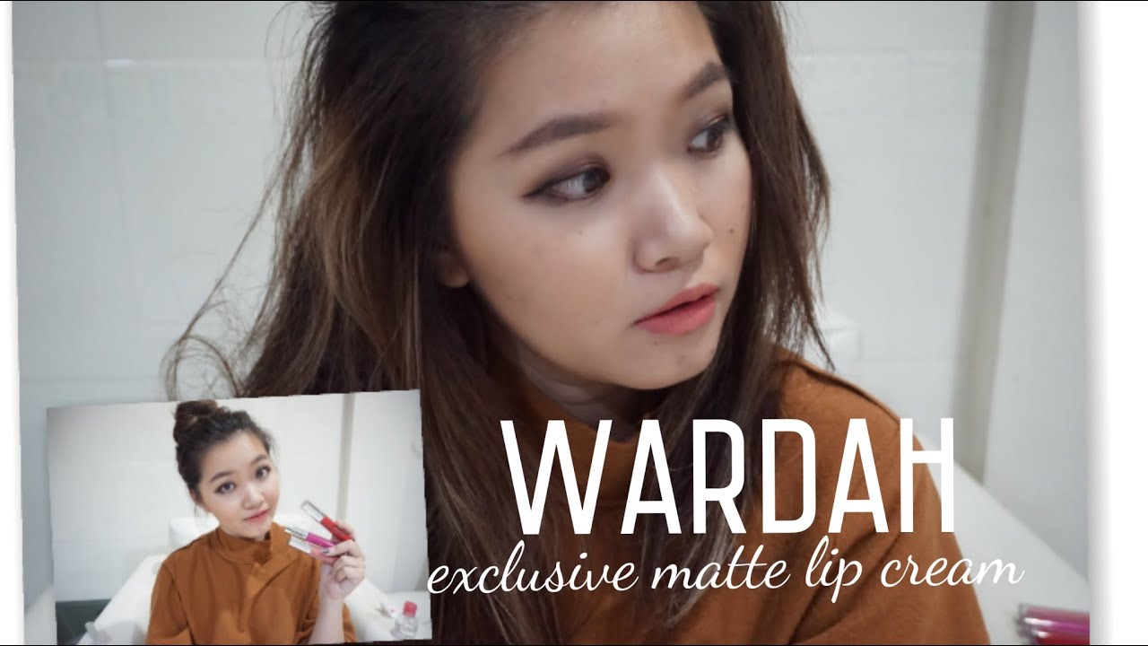 WARDAH exclusive matte lip cream review and swatch katherin WARDAH exclusive matte lip cream review and swatch katherin laksmana