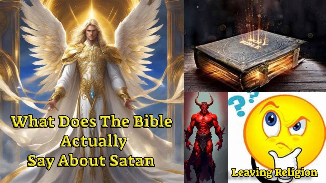 Leaving Religion: What Does The Bible Actually Say About Satan? - YouTube
