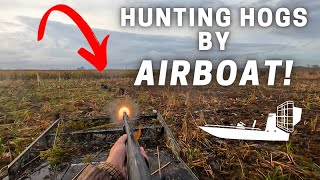 Hunting Invasive Wild Hogs From an AIRBOAT!