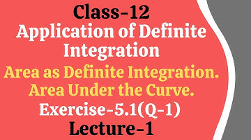 Application of Definite Integration || Area under the curve || Exercise-5.1(Q-1)