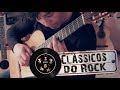 Clássicos do Rock no Violão Solo (Fingerstyle) por Fabio Lima