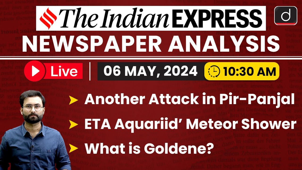 LIVE Newspaper Analysis | The Indian Express | 06 MAY 2024 | Drishti IAS English - Live on YouTube