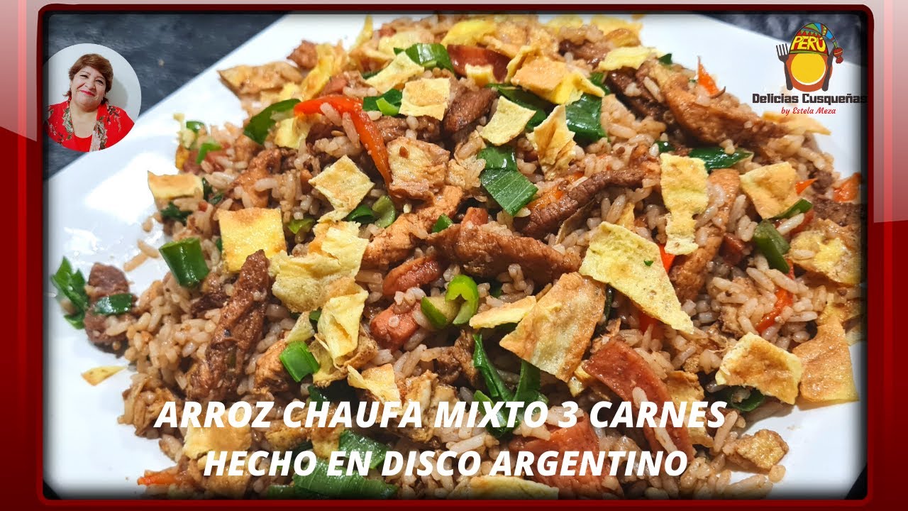 COMO HACER ARROZ CHAUFA MIXTO DE 3 CARNES PERUANO/ EN DISCO ARGENTINO/ DELICIAS CUSQUEÑAS PERÚ