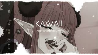 YOU SHOULD CALL ME KAWAII - AUDIO EDIT