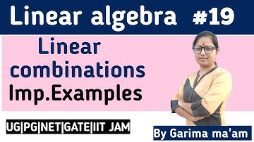 Linear combinations ,span,and basis vectors | linear span | essence of linear algebra #linearalgebra