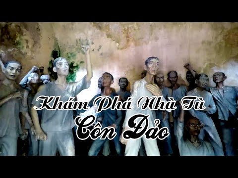 KHÁM PHÁ NHÀ TÙ CÔN ĐẢO
