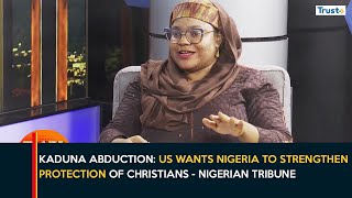 Kaduna Abduction: US wants Nigeria to strengthen protection of Christians - Nigerian Tribune screenshot 1