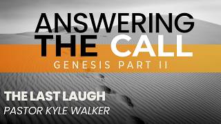 The Last Laugh| Pastor Kyle Walker