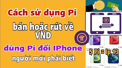 Cách giao dịch gửi và nhận Pi network - cách mua bán pi an toàn uy tín khỏi sợ lừa đảo