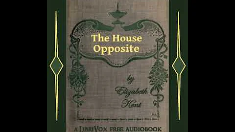 The House Opposite (FULL Audio Book) - By Elizabet...