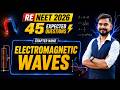 ReNEET 2026 🔥ELECTROMAGNETIC WAVES : Most Expected 45 Questions ( Hindi में भी ) || SACHIN SIR