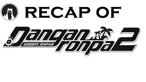 Does Danganronpa 2 happen before Danganronpa 1?