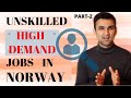 Unskilled HIGH DEMAND JOBS IN NORWAY (PART-2) |  नॉर्वे में हाई डिमांड जॉब्स | Work in Norway