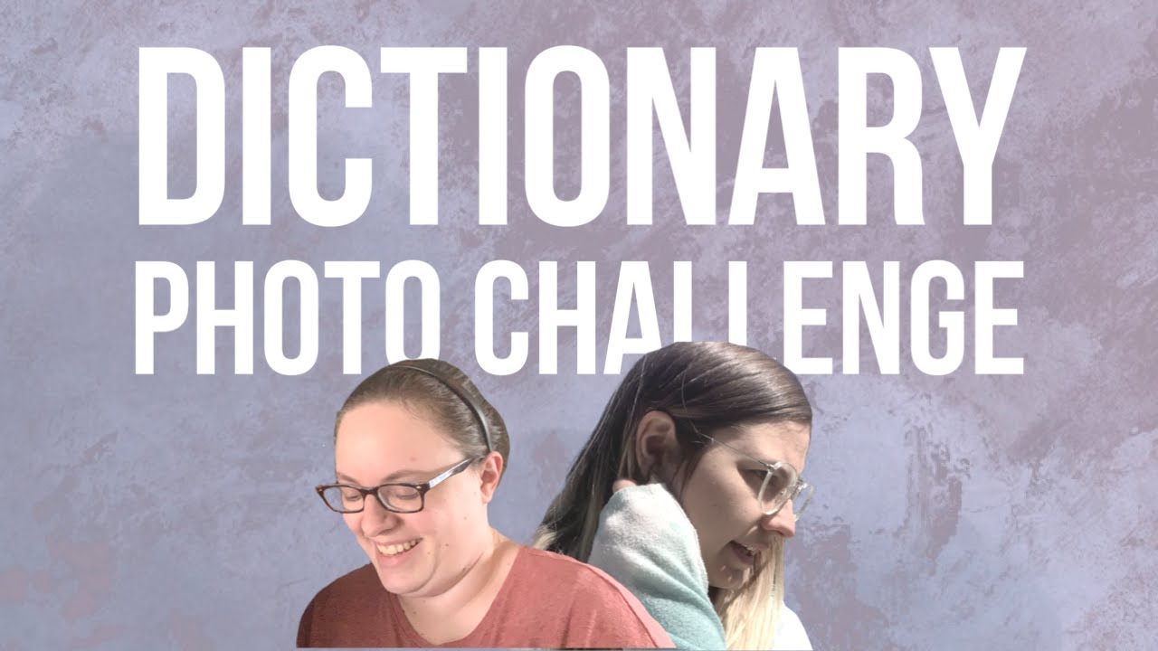 Dictionary Photo Challenge!
