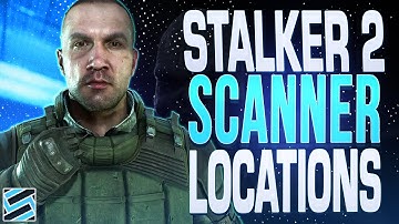 All 10 Hidden Scanner Locations in STALKER 2