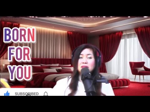 BORN FOR YOU Coversong #coversong #kareoke #views