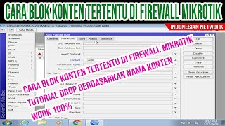 CARA BLOK KONTEN TERTENTU DI FIREWALL MIKROTIK  | DROP BERDASARKAN NAMA KONTEN
