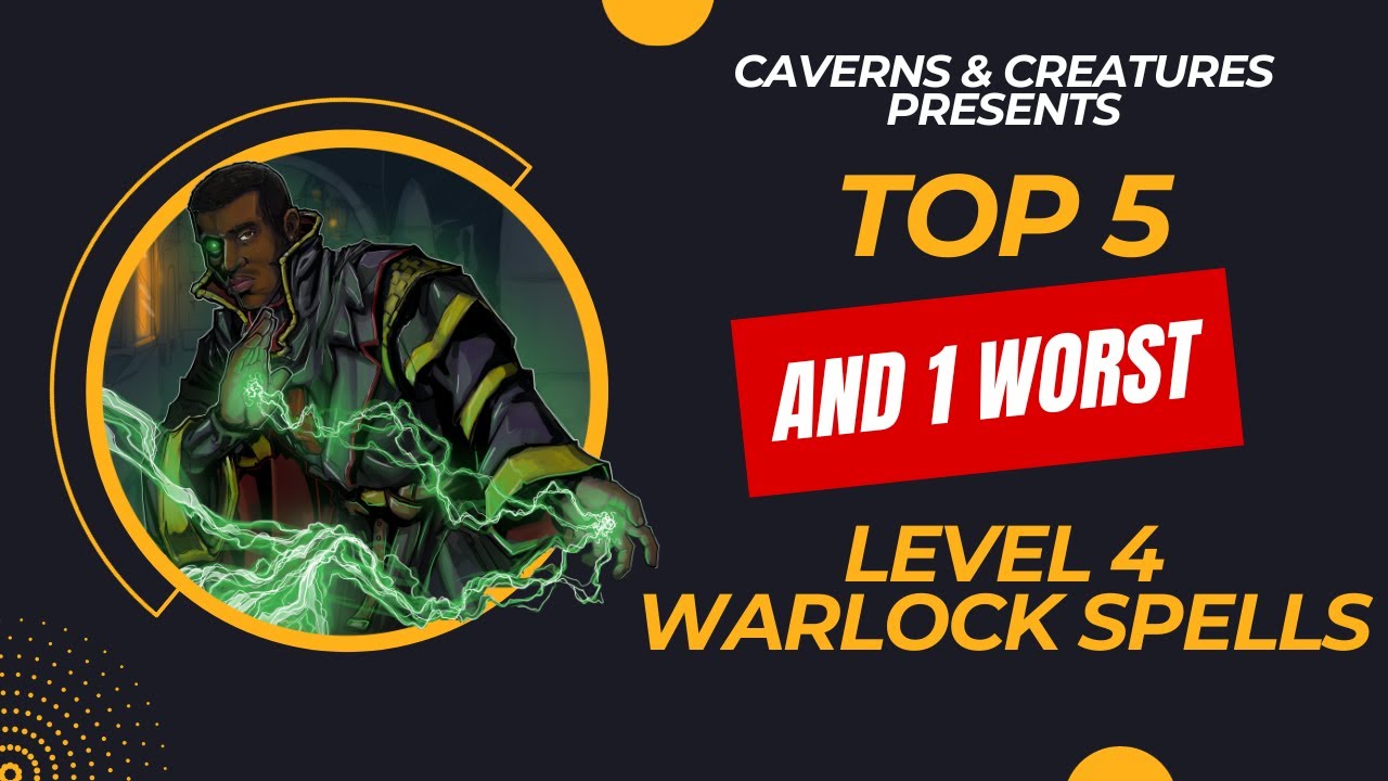 Top 5 (and 1 worst) Level 4 Warlock Spells in D&D 5e