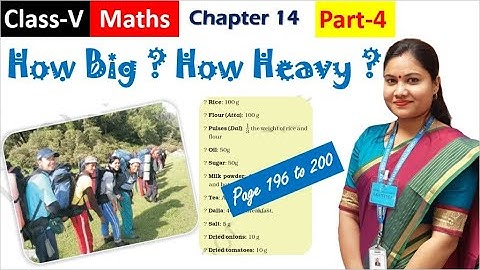 How Big How Heavy (Part 4) / NCERT Class 5 Maths Chapter 14 Explained in Hindi & English