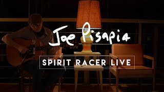 JOE PISAPIA - 'There but for the Grace of God I Go' | Spirit Racer Live - 005