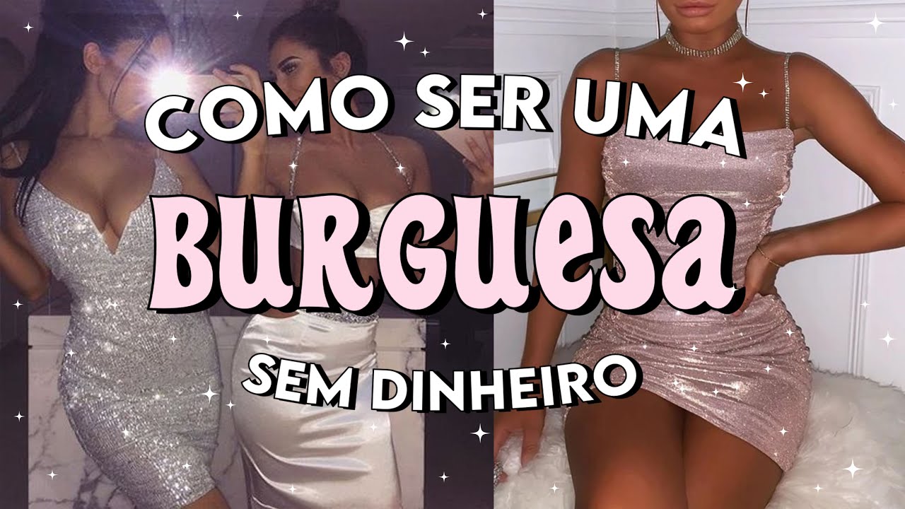 Como ser uma burguesa sendo pobre | Tenha o estilo burguesa sem gastar ...