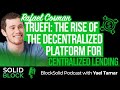 TrueFi The Rise Of Decentralized Platform For Centralized Lending With Rafael Cosman 37 TrueFi The Rise Of Decentralized Platform For Centralized Lending With Rafael Cosman 37