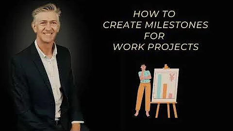 How to Create Milestones for Work Projects - Manag...