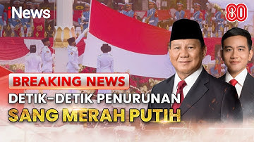 🔴BREAKING NEWS Upacara Detik-detik Penurunan Bendera Merah Putih HUT ke-80 Republik Indonesia