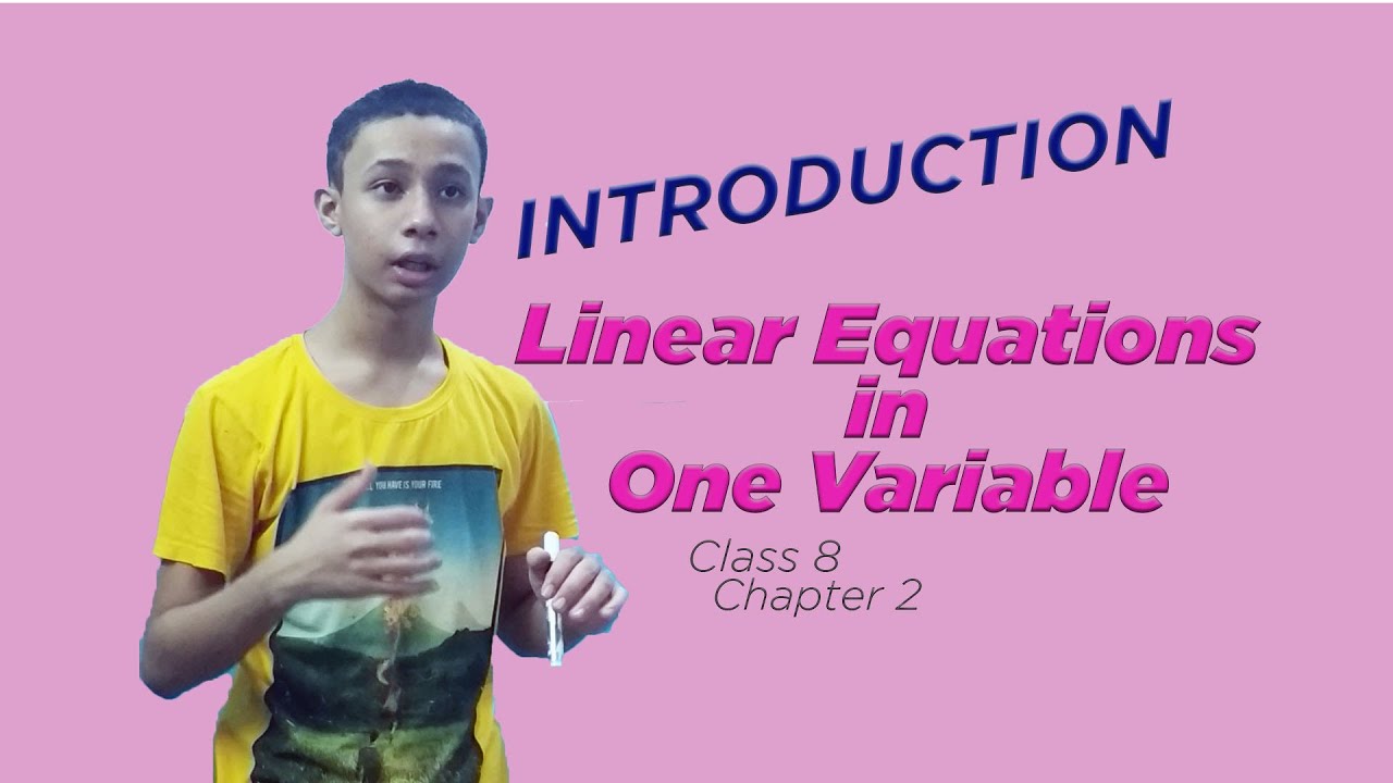 Introduction - LINEAR EQUATIONS IN ONE VARIABLE || Class 8 || Chapter 2 ...