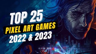 Top 25 Upcoming Pixel Art Games In 2022 And Beyond