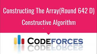 E002 : Constructing The Array | Constructive Algorithms | CodeNCode