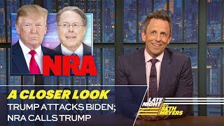 Trump Attacks Biden; NRA Calls Trump: A Closer Look