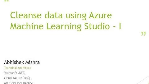 Cleansing data using Azure Machine Learning Studio - Part 1