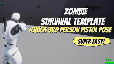 Zombie Survival Template Third Person Pistol Pose Quicksetup