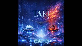 Taki - Kon Aqilan - كُن عاقلاً - (Oriental Melodic Techno - Trance)