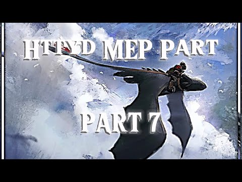 MEP Part For @AztekFury | 7 Years Old | Httyd Edit |