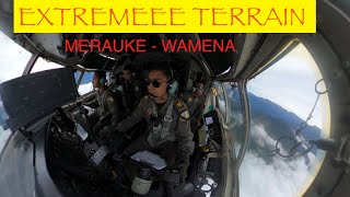 EXTREME TERRAIN merauke - wamena C-130 Hercules