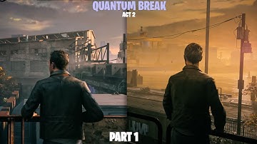 Quantum Break Act 2 Part 1: Time-Bending Action Unfolds!