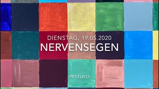Nervensegen | Dienstag, 19.05.2020 Pestlied