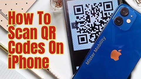 How To Scan QR Codes On iPhone