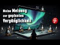 Meine Meinung - Gegenentwurf zur geplanten Technik Vergänglichkeit