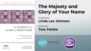 The Majesty and Glory of Your Name | Linda Lee Johnson and Tom Fettke