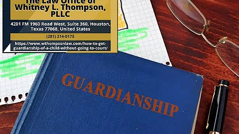 How to Get a Guardianship of a Child Without Going to Court? by Whitney L. Thompson