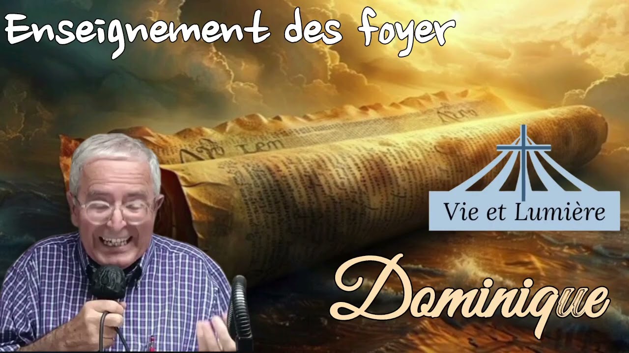 enseignement des foyer Dominique à écouter ~ Vie et Lumière 🕊 28/09/2024