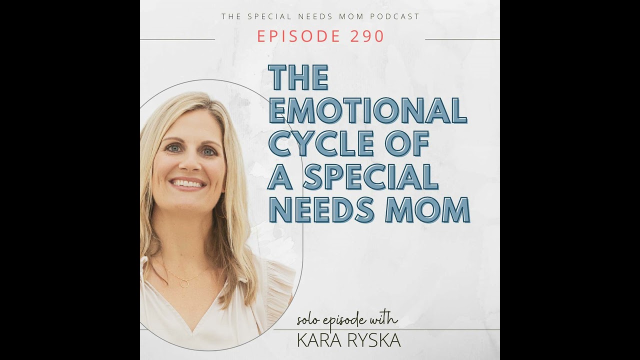 The Emotional Cycle of a Special Needs Mom