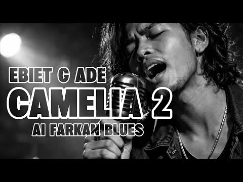 🎶 Camelia 2 — Ebiet G Ade | Ai Farkan Blues Cover