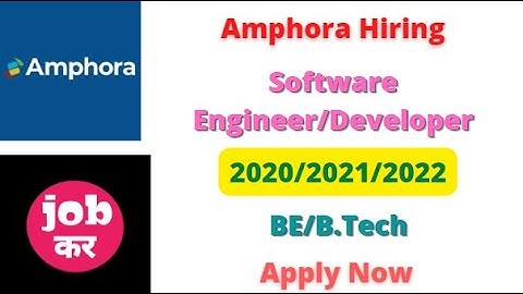 Amphora Hiring For Software Engineer/Developer | 2020/2021/2022 | BE/B.Tech | Apply Now