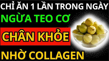 8 TRÁI CÂY GIÀU COLLAGEN CHO NGƯỜI CAO TUỔI – HẾT TÊ TAY, YẾU CHÂN, NGỪA TEO CƠ TỰ NHIÊN!