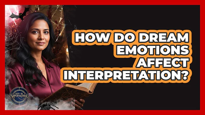 How Do Dream Emotions Affect Interpretation?