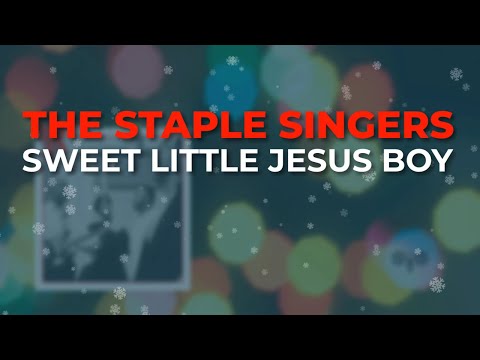 The Staple Singers - Sweet Little Jesus Boy (Official Audio)